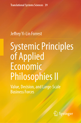 Systemic Principles of Applied Economic Philoso... 9819979382 Book Cover