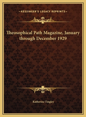 Theosophical Path Magazine, January through Dec... 1169825966 Book Cover