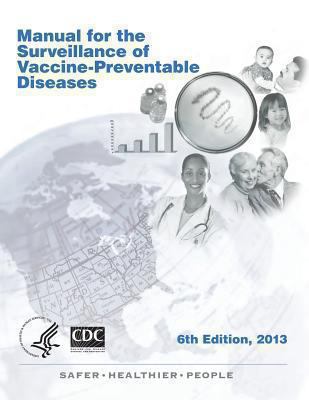 Manual for the Surveillance of Vaccine-Preventa... 1493733796 Book Cover