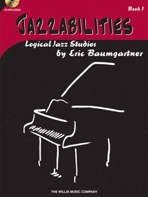 Jazzabilities, Book 1: Logical Jazz Studies [Wi... 1423486064 Book Cover