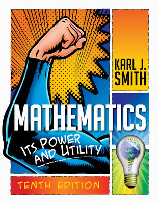 Mathematics: Its Power and Utility 1111577420 Book Cover