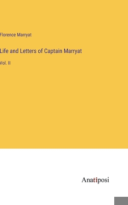 Life and Letters of Captain Marryat: Vol. II 3382150433 Book Cover