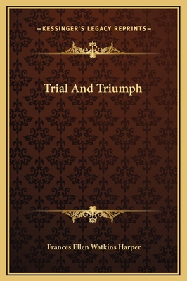 Trial And Triumph 1169237150 Book Cover