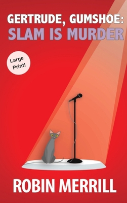 Gertrude, Gumshoe: Slam Is Murder [Large Print] 0998519898 Book Cover