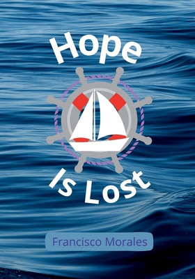 Hope Is Lost B0CLVDY923 Book Cover