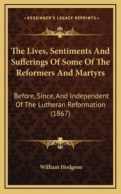 The Lives, Sentiments And Sufferings Of Some Of... 1167306147 Book Cover