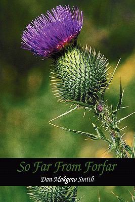 So Far from Forfar 1438930321 Book Cover
