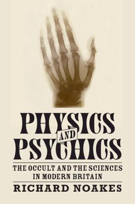 Physics and Psychics: The Occult and the Scienc... 1107188547 Book Cover
