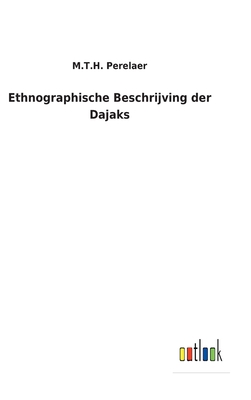 Ethnographische Beschrijving der Dajaks [Dutch] 3752472456 Book Cover