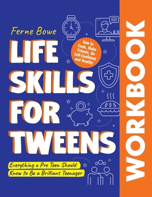 Life Skills for Tweens WORKBOOK: How to Cook, M... 1915833027 Book Cover