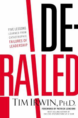 Derailed: Five Lessons Learned from Catastrophi... 1595555498 Book Cover