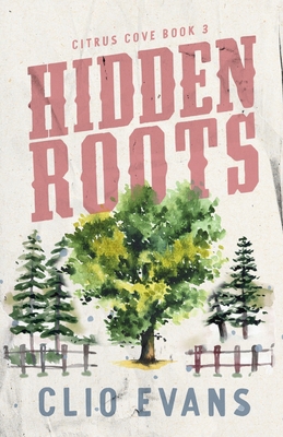 Hidden Roots: A High Heat Small Town Romance Su... B0F18DNBQ6 Book Cover