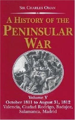 A History of the Peninsular War, Volume V: Octo... 1853676349 Book Cover