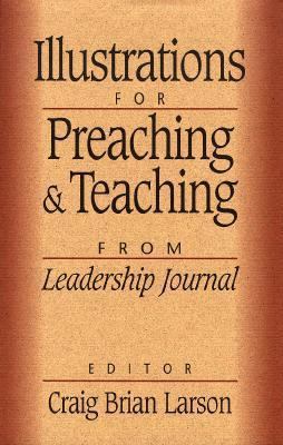 Illustrations for Preaching and Teaching: From ... 0801056918 Book Cover