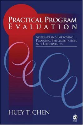 Practical Program Evaluation: Assessing and Imp... 0761902325 Book Cover