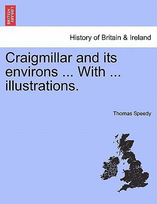 Craigmillar and Its Environs ... with ... Illus... 1241508291 Book Cover