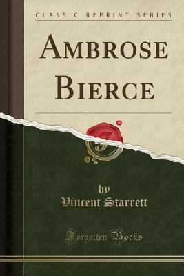Ambrose Bierce (Classic Reprint) 1331995140 Book Cover
