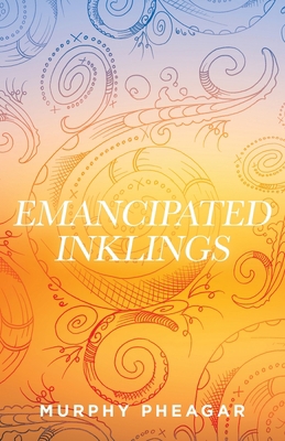 Emancipated Inklings 1489742247 Book Cover