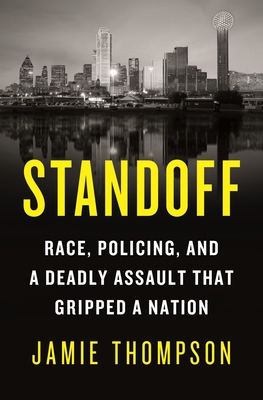 Standoff: Race, Policing, and a Deadly Assault ... 1250204216 Book Cover