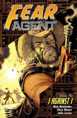 Fear Agent, Vol. 5: I Against I 1595822496 Book Cover