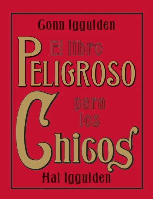 El Libro Peligroso Para Los Chicos [Spanish] 0061575585 Book Cover