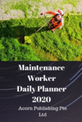 Maintenance Worker Daily Planner 2020 1691379069 Book Cover