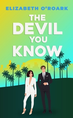The Devil You Know: A spicy office rivals roman... 0349440751 Book Cover