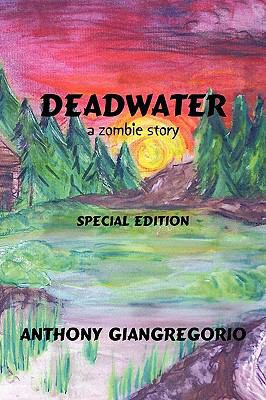 Deadwater: A Zombie Story ( Special Edition) 1935458167 Book Cover