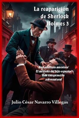 La reaparición de Sherlock Holmes 3: Una aventu... [Spanish] B08Q9WF3HW Book Cover