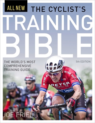 The Cyclist's Training Bible: The World's Most ... 1937715825 Book Cover