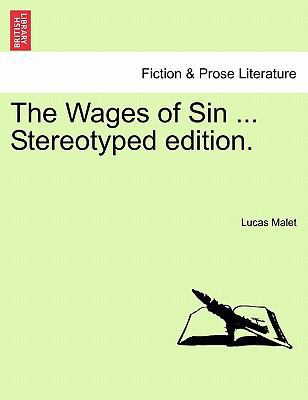 The Wages of Sin ... Stereotyped Edition. 1241218900 Book Cover