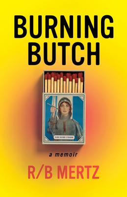 Burning Butch 1951213505 Book Cover