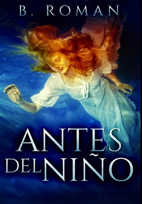 Antes del Ni?o: Edici?n Premium en Tapa dura [Spanish] 1034422847 Book Cover