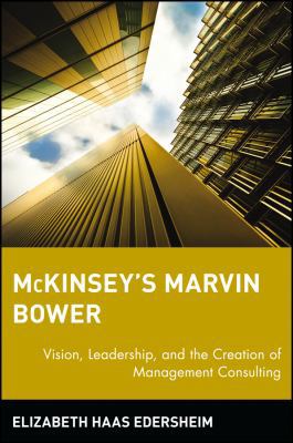 McKinsey's Marvin Bower: Vision, Leadership, an... 0471755826 Book Cover