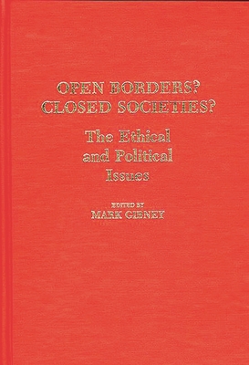 Open Borders? Closed Societies?: The Ethical an... 0313255784 Book Cover