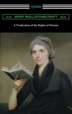 A Vindication of the Rights of Woman: (with an ... 1420958593 Book Cover