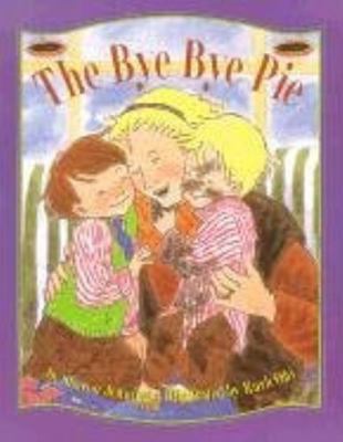 The Bye-Bye Pie 1550417851 Book Cover