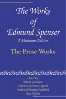 The Works of Edmund Spenser: A Variorum Edition... 0801869927 Book Cover