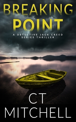 Breaking Point: A Detective Jack Creed Novel 1532779232 Book Cover