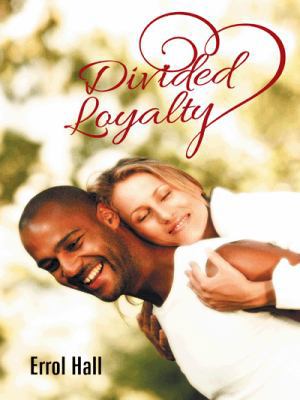 Divided Loyalty 1490747737 Book Cover