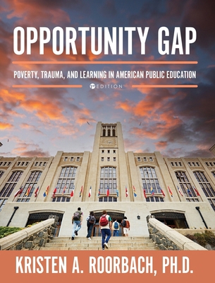 Opportunity Gap: Poverty, Trauma, and Learning ... B0D3NLYSMH Book Cover