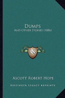 Dumps: And Other Stories (1886) 1165415550 Book Cover