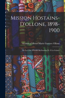 Mission Hostains-d'ollone, 1898-1900: De La Côt... [French] 1019326565 Book Cover