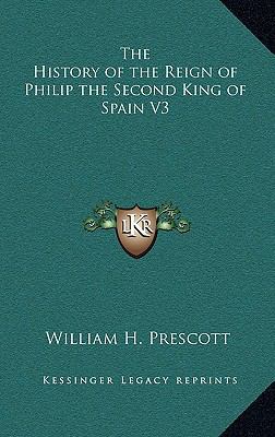 The History of the Reign of Philip the Second K... 1163220787 Book Cover