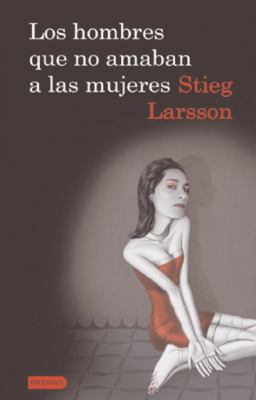 Los Hombres Que No Amaban a Las Mujeres: The Gi... [Spanish] 8423340449 Book Cover