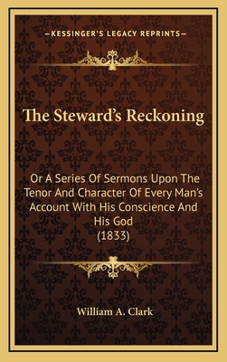 The Steward's Reckoning: Or A Series Of Sermons... 1167281160 Book Cover