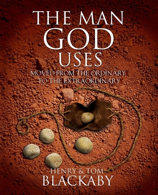 The Man God Uses: Moved from the Ordinary to th... 1732093938 Book Cover
