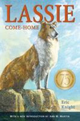 Lassie Come-Home 75th Anniversary Edition 1250062888 Book Cover
