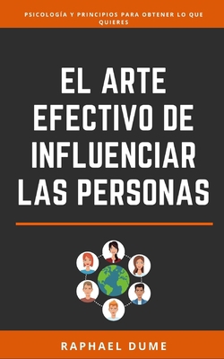 El Arte Efectivo De Influenciar Las Personas [Spanish] 108889917X Book Cover