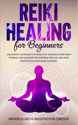 Reiki Healing for Beginners: Unlocking the Secr... 1989629636 Book Cover